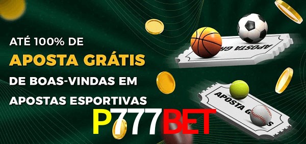 P777BET Ate 100% de Aposta Gratis